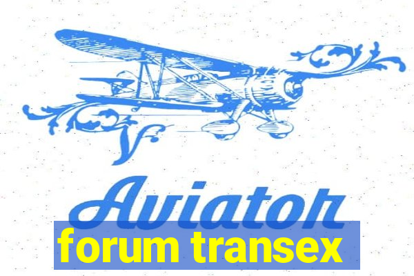 forum transex